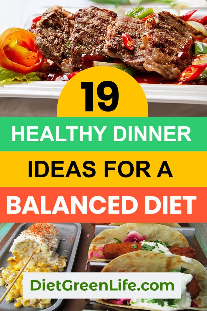 TOP 19 HEALTHY DINNER IDEAS FOR A BALANCED DIET
